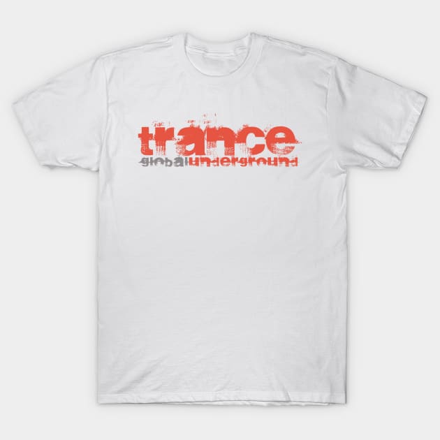 Trance Global Underground T-Shirt by myclubtees